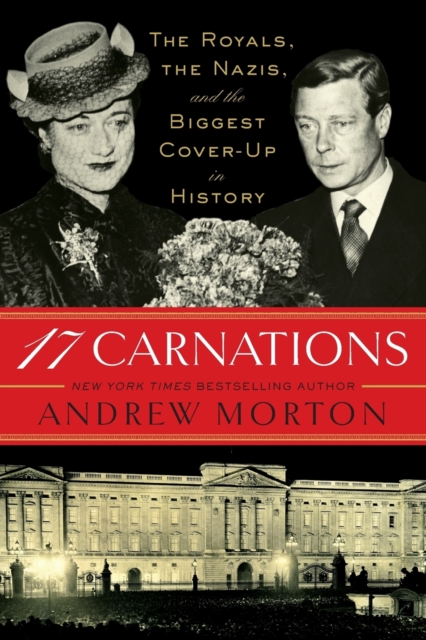 17 Carnations : The Royals, the Nazis, and the Biggest Cover-Up in History, Paperback / softback Book