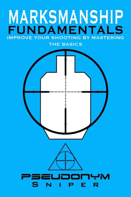 Marksmanship Fundamentals, Paperback / softback Book