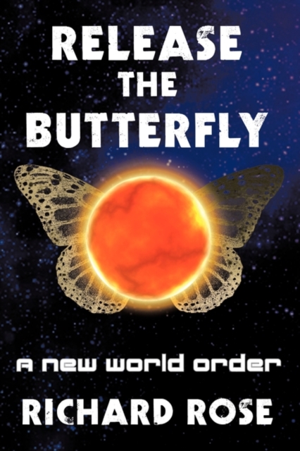 Release the Butterfly : Part One: A New World Order, Paperback / softback Book