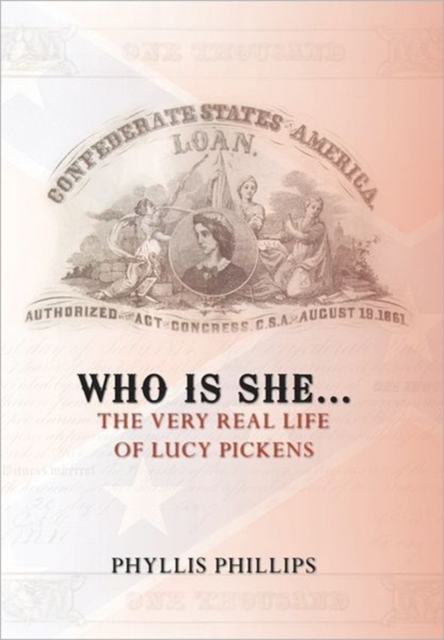 Who is She... : The Very Real Life of Lucy Pickens, Paperback / softback Book