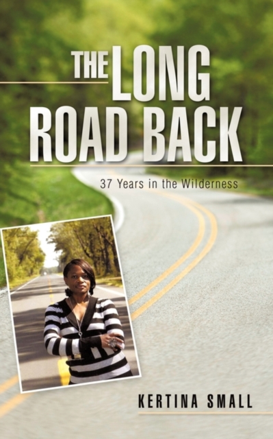 The Long Road Back : 37 Years in the Wilderness, Paperback / softback Book
