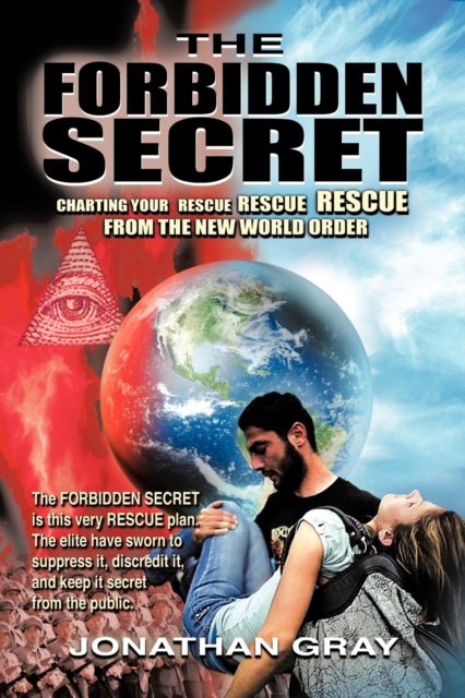 THE Forbidden Secret : How to Survive What the Elite Have Planned for You, Paperback / softback Book