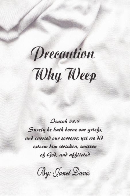 Precaution Why Weep, Paperback / softback Book