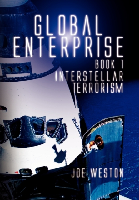 Global Enterprise Book 1 : Interstellar Terrorism, Hardback Book