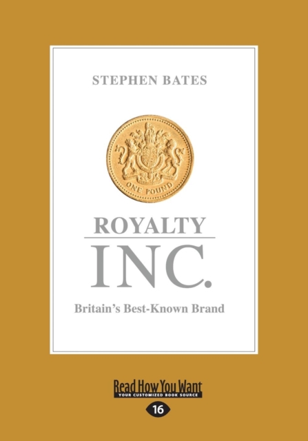 Royalty Inc. : Britain's Best-Known Brand, Paperback / softback Book