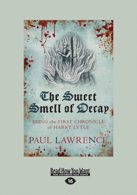 The Sweet Smell of Decay : The Chronicles of Harry Lytle, Paperback / softback Book