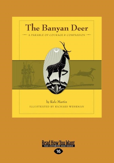The Banyan Deer : A Parable of Courage and Compassion, Paperback Book