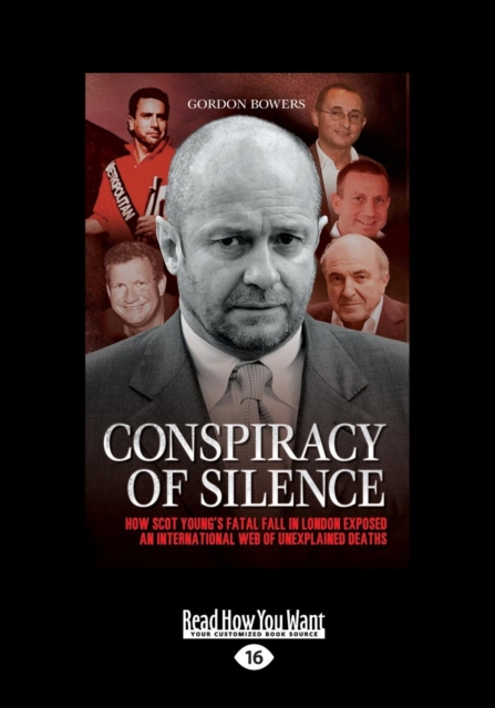 Conspiracy of Silence : How Scot Young's Fatal Fall in London Exposed and International Web of Unexplained Deaths, Paperback / softback Book
