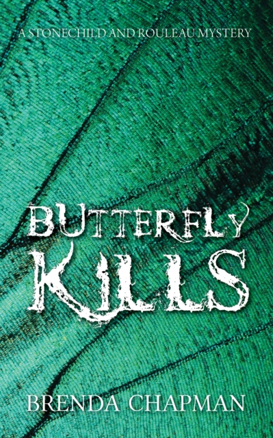 Butterfly Kills : A Stonechild and Rouleau Mystery, PDF eBook