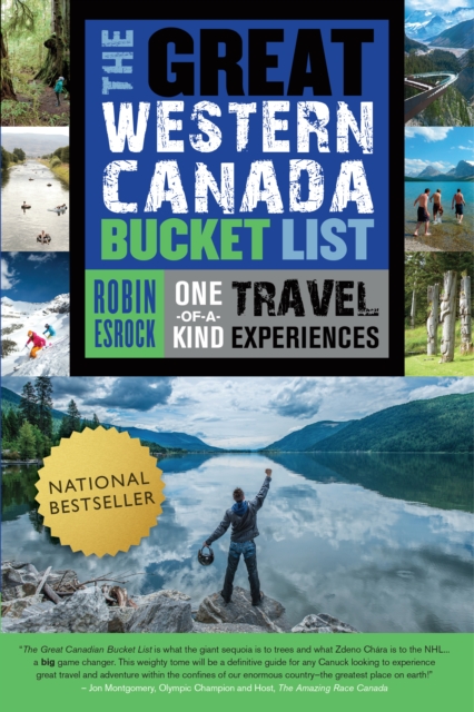 The Great Western Canada Bucket List : One-of-a-Kind Travel Experiences, PDF eBook