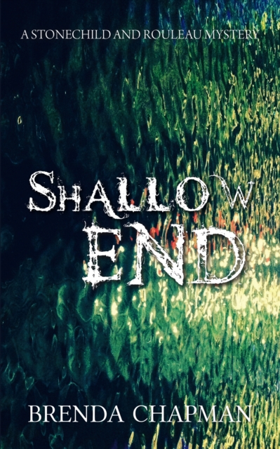Shallow End : A Stonechild and Rouleau Mystery, EPUB eBook