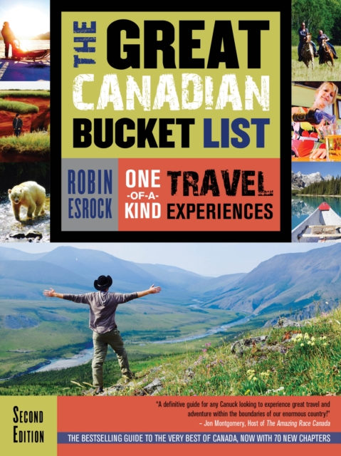 The Great Canadian Bucket List : One-of-a-Kind Travel Experiences, Paperback / softback Book