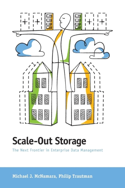 Scale-Out Storage - The Next Frontier in Enterprise Data Management, Paperback / softback Book