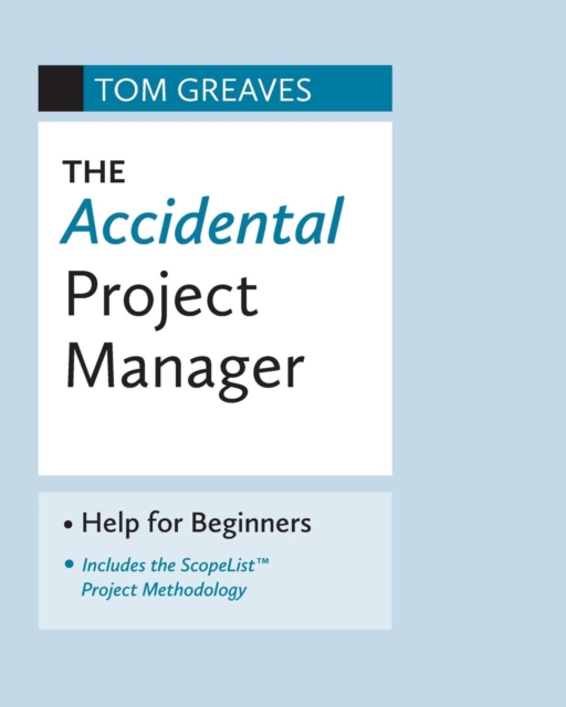 The Accidental Project Manager : Help for Beginners, Paperback / softback Book