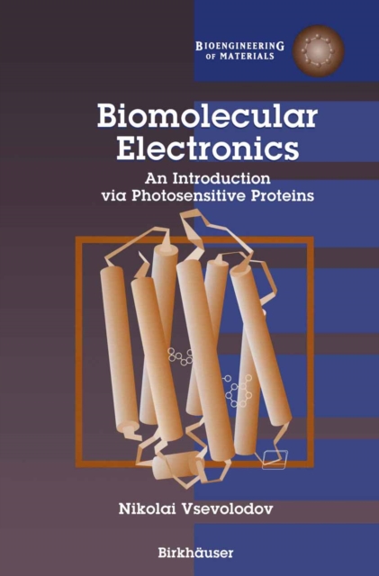 Biomolecular Electronics : An Introduction via Photosensitive Proteins, PDF eBook