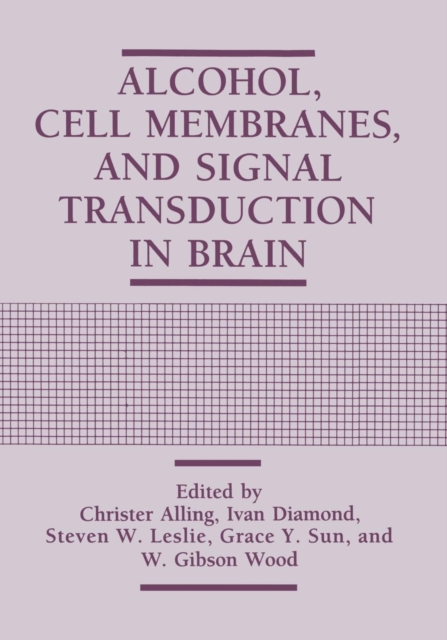 Alcohol, Cell Membranes, and Signal Transduction in Brain, Paperback / softback Book