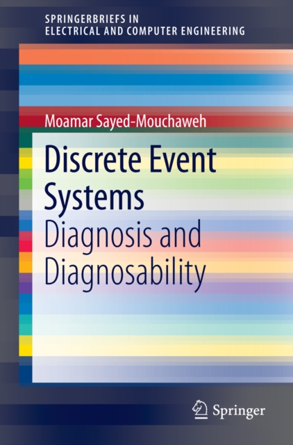 Discrete Event Systems : Diagnosis and Diagnosability, PDF eBook