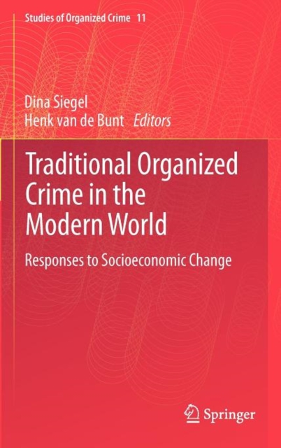 Traditional Organized Crime in the Modern World : Responses to Socioeconomic Change, Hardback Book