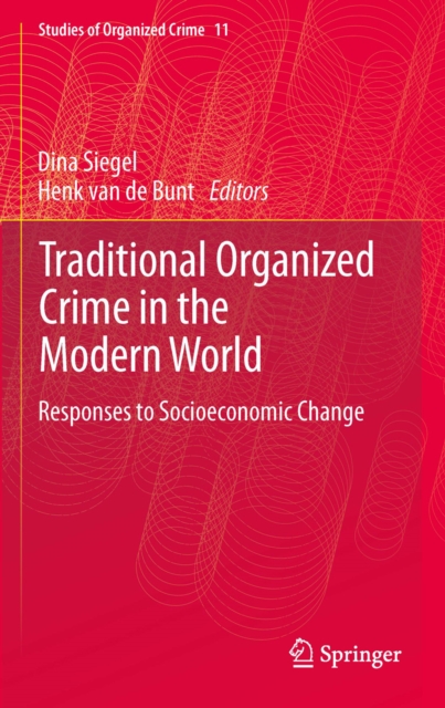 Traditional Organized Crime in the Modern World : Responses to Socioeconomic Change, PDF eBook