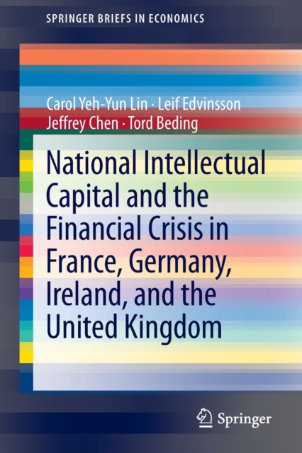 National Intellectual Capital and the Financial Crisis in France, Germany, Ireland, and the United Kingdom, Paperback / softback Book