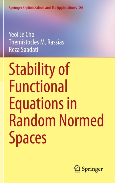 Stability of Functional Equations in Random Normed Spaces, Hardback Book