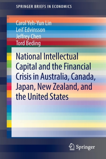 National Intellectual Capital and the Financial Crisis in Australia, Canada, Japan, New Zealand, and the United States, Paperback / softback Book
