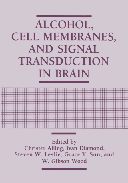 Alcohol, Cell Membranes, and Signal Transduction in Brain, PDF eBook