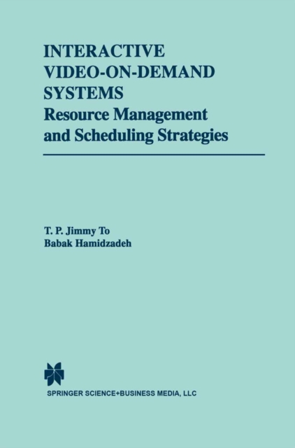 Interactive Video-On-Demand Systems : Resource Management and Scheduling Strategies, PDF eBook