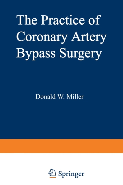 The Practice of Coronary Artery Bypass Surgery, Paperback / softback Book