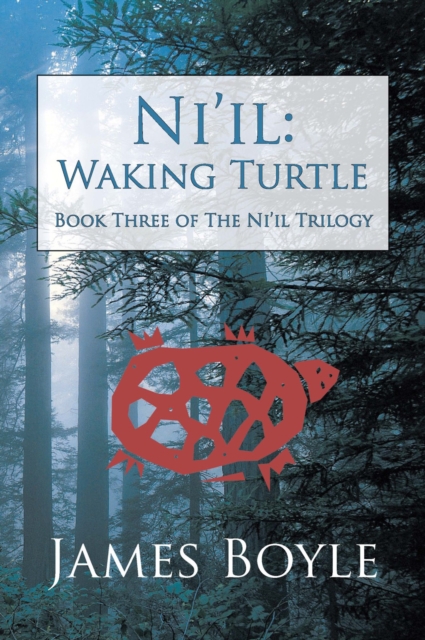 Ni'il: Waking Turtle : Book Three of the Ni'il Trilogy, EPUB eBook