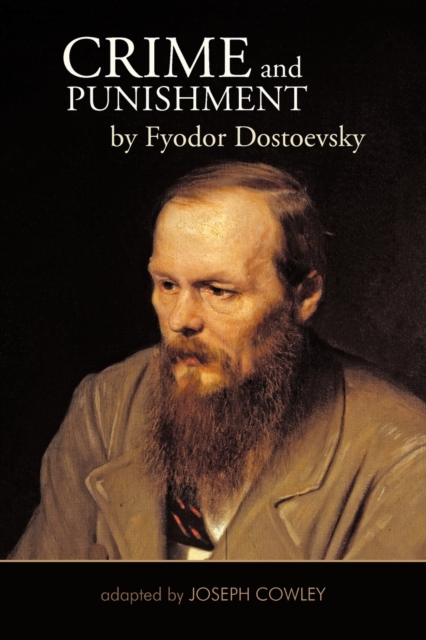 Crime and Punishment by Fyodor Dostoevsky : Adapted by Joseph Cowley, Paperback / softback Book