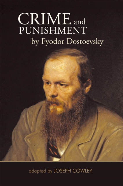 Crime and Punishment by Fyodor Dostoevsky : Adapted by Joseph Cowley, EPUB eBook