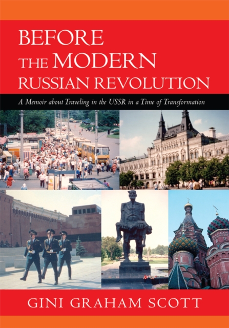 Before the Modern Russian Revolution : A Memoir About Traveling in the U.S.S.R. in a Time of Transformation, EPUB eBook