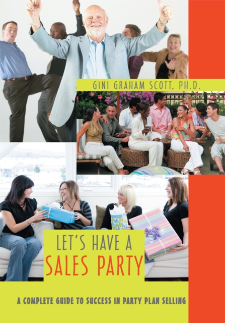 Let's Have a Sales Party : A Complete Guide to Success in Party Plan Selling, EPUB eBook