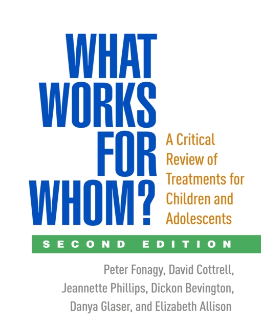 What Works for Whom? : A Critical Review of Treatments for Children and Adolescents, PDF eBook