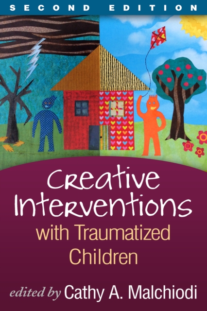 Creative Interventions with Traumatized Children : Creative Arts and Play Therapy, eds Malchiodi and Crenshaw, PDF eBook