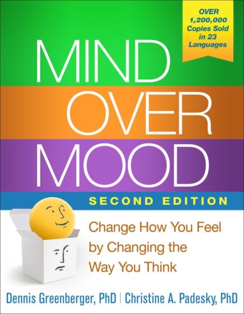 Mind Over Mood, Second Edition : Change How You Feel by Changing the Way You Think, Paperback / softback Book