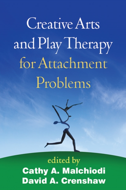 Creative Arts and Play Therapy for Attachment Problems, Paperback / softback Book