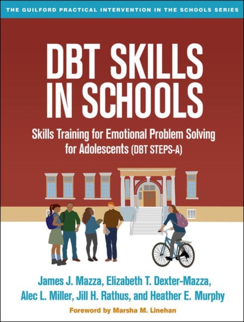 DBT Skills in Schools : Skills Training for Emotional Problem Solving for Adolescents (DBT STEPS-A), Paperback / softback Book
