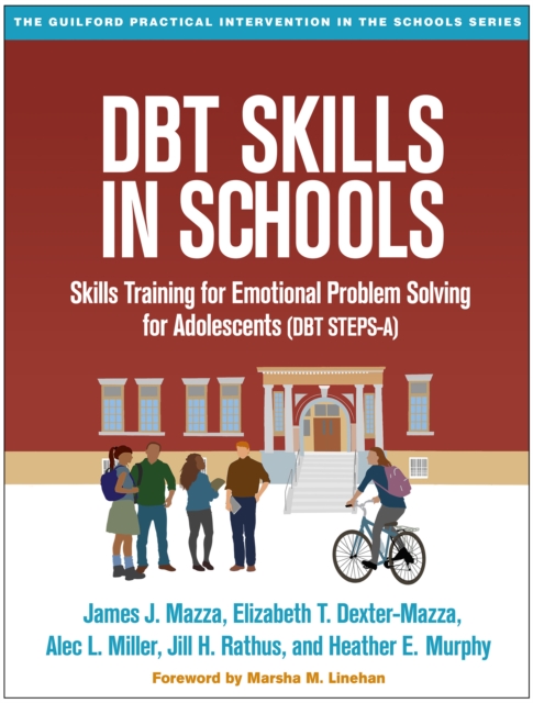 DBT Skills in Schools : Skills Training for Emotional Problem Solving for Adolescents (DBT STEPS-A), PDF eBook
