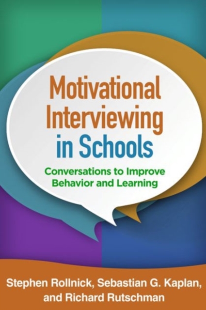 Motivational Interviewing in Schools : Conversations to Improve Behavior and Learning, Hardback Book