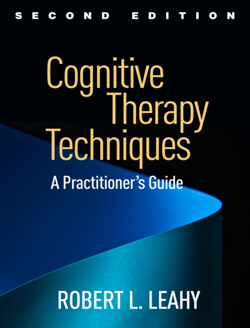 Cognitive Therapy Techniques, Second Edition : A Practitioner's Guide, PDF eBook