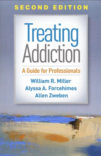 Treating Addiction, Second Edition : A Guide for Professionals, Hardback Book