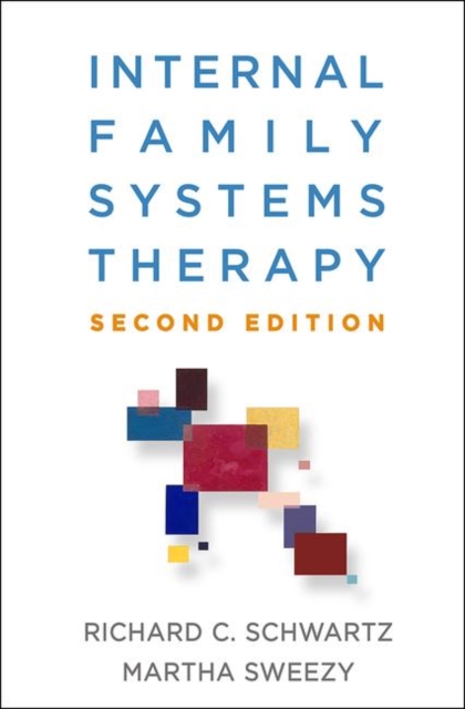 Internal Family Systems Therapy, Second Edition, Hardback Book