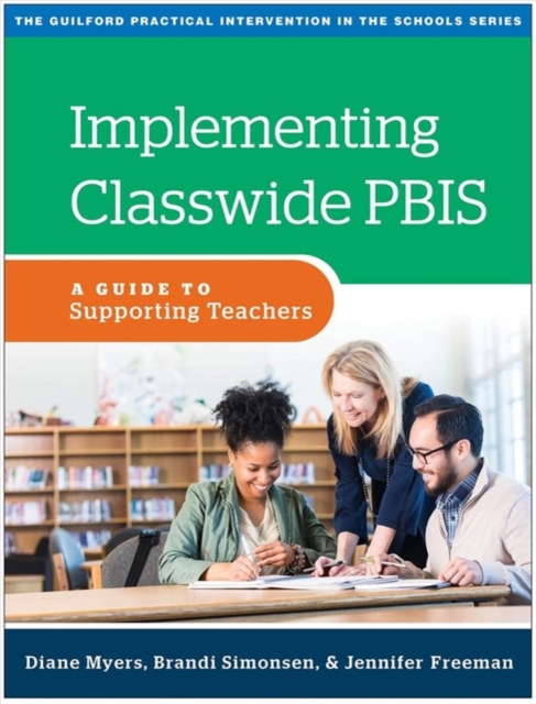 Implementing Classwide PBIS : A Guide to Supporting Teachers, Paperback / softback Book