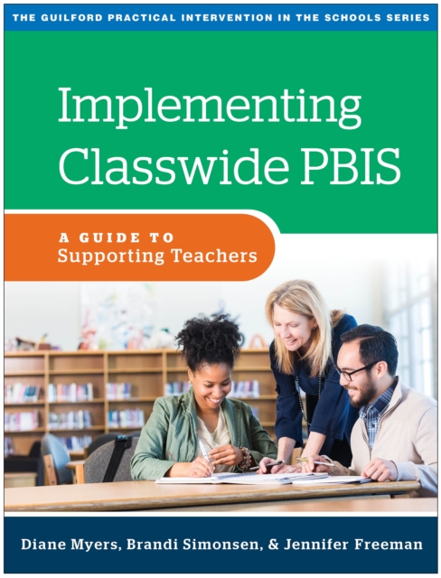 Implementing Classwide PBIS : A Guide to Supporting Teachers, PDF eBook