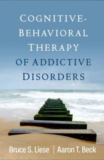 Cognitive-Behavioral Therapy of Addictive Disorders, Hardback Book