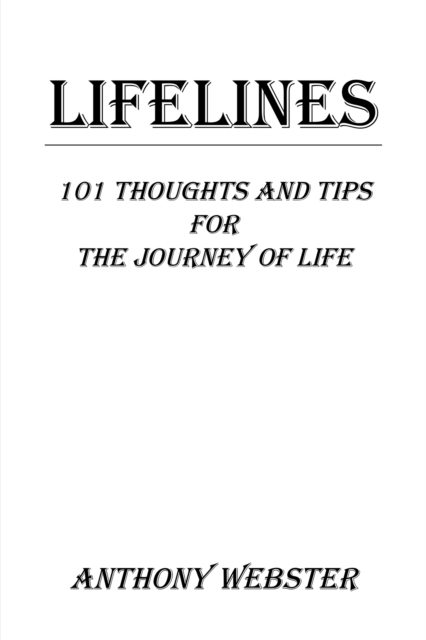 Lifelines : 101 Thoughts and Tips for the Journey of Life, EPUB eBook