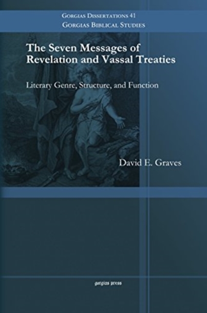 The Seven Messages of Revelation and Vassal Treaties : Literary Genre, Structure, and Function, Paperback / softback Book