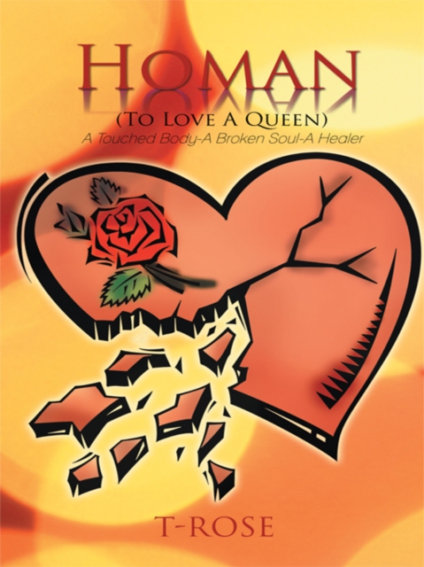 Homan (To Love a Queen) : A Touched Body-A Broken Soul-A Healer, EPUB eBook